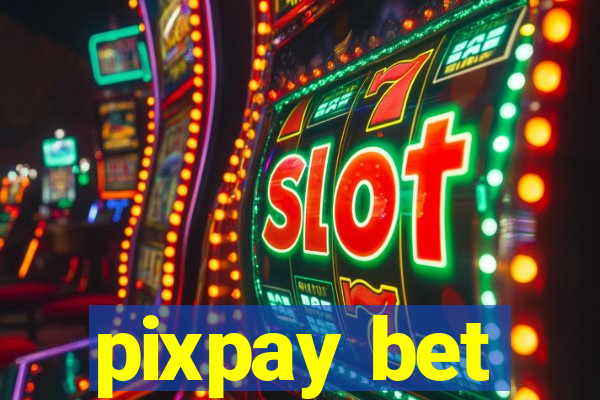 pixpay bet